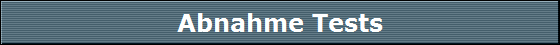 Abnahme Tests