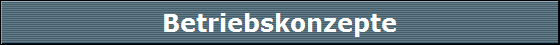 Betriebskonzepte